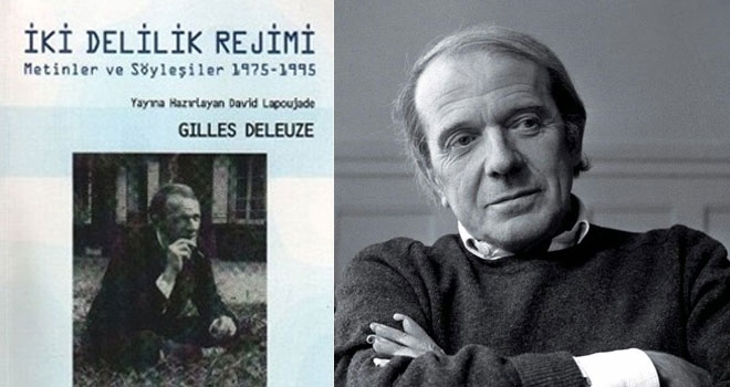 Gilles Deleuze ve 'İki delilik rejimi'