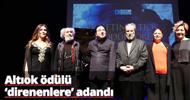 Altıok ödülü ?direnenlere? adandı