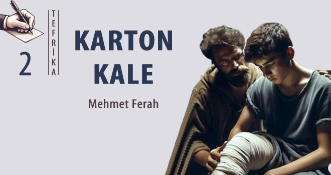 Karton Kale | 2. Bölüm