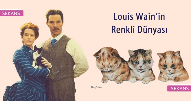 SEKANS | Louis Wain'in Renkli Dünyası